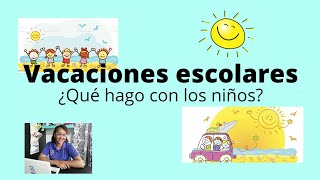 Actividades para los niños en vacaciones [upl. by Cavil]