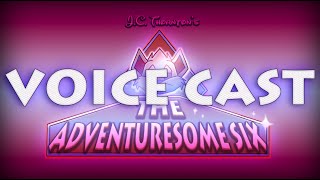 The Adventuresome Six  Main Voice Cast Preview [upl. by Nommad621]