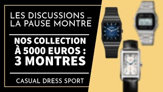 5000 € pour une collection que choisiriez vous  Les discussions LaPauseMontre [upl. by Ormand]