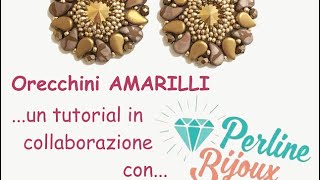 5Tutorial orecchini Amarilli in collaborazione Perlinebijoux [upl. by Nap]