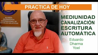 Mediunidad Canalizacion Escritura Automatica Eduardo Dharma Yoel [upl. by Newby]