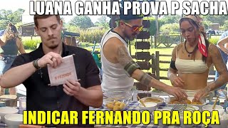 LUANA GANHA PROVA NA BAIA E DA 200 MIL REAIS PRA SACHA INDICAR FERNANDO PRA ROÇA AFAZENDA16 [upl. by Hillard]