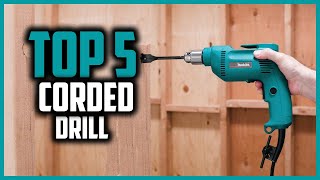 Top 5 Best Corded Drill in 2024 [upl. by Kinghorn]