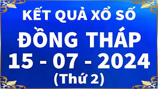 Xổ số Đồng Tháp ngày 15 tháng 7  XSDT 157  SXDT  XSDThap  KQXSDT  Xổ số Đồng Tháp hôm nay [upl. by Farrand]