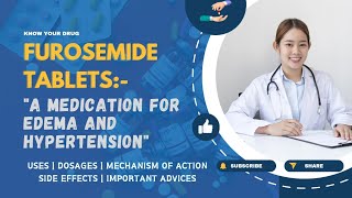 Furosemide Tablets Uses Dosage Mechanism Side Effects and Pro Tips [upl. by Ecinnahs]