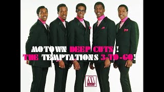 quotMotown DEEP CUTSquot quotThe Temptations 3 To Go 2quot quotMotown Greatest Hitsquot [upl. by Sigler]