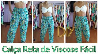 Calça reta de Viscose Corte e Costura Fácil DIY [upl. by Eeralav473]