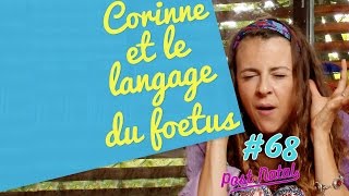 Corinne et le langage du fœtus  Post Natal [upl. by Lebar153]