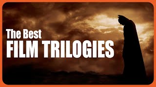 These Are The Best Film Trilogies Of All Time [upl. by Aihsekel]