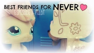 LPS Best Friends For Never Episode 1 Pilot [upl. by Ayidan495]