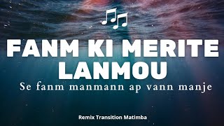 Fanm Ki Merite lanmou Remix Transition Matimba  Brand New [upl. by Dinny327]