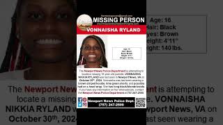 16 YEAR OLD VONNAISHA RYLAND IS MISSING FROM NEWPORT NEWS VIRGINIA HELP BRING HER HOME SAFE [upl. by Magree]