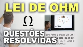 Lei de Ohm  Exercícios e Questões resolvidas [upl. by Kreitman]