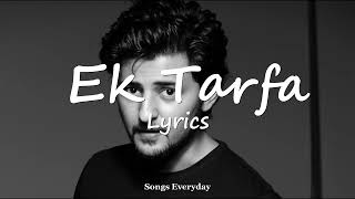 Ek Tarfa LYRICS  Darshan Raval Official Video Romantic Song 2020 [upl. by Crystal]