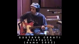 GUSTAVO CERATI  Artefacto demo original  2002 [upl. by Annyrb]