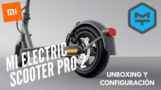 Xiaomi Mi Electric Scooter Pro 2 UNBOXING Y CONFIGURACIÓN [upl. by Annavahs754]