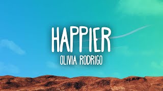 Olivia Rodrigo  Happier [upl. by Elinad]