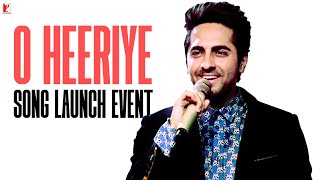 O Heeriye Song Launch Event  Ayushmann Khurrana  Rochak Kohli  Rhea Chakraborty [upl. by Ardnaxila]