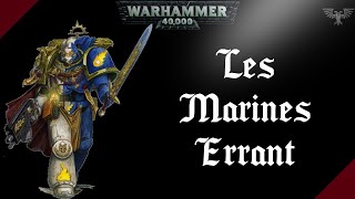 WARHAMMER 40K  Les Marines Errant [upl. by Lundeen]