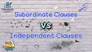 Subordinate Clauses vs Independent Clauses [upl. by Inman]