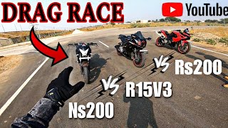 Pulsar NS200 Bs3 vs R15 V3 vs RS200 Bs4 Drag Race Bajaj vs Yamaha [upl. by Valenta509]