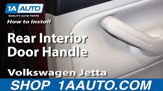 How to Replace Rear Inside Door Handle 9905 Volkswagen Jetta [upl. by Ididn]