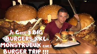 Je Crée 3 BIG BURGERS XXL Monstrueux chez Burger Trip [upl. by Adnilav]