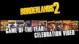 Borderlands 2 Game of the Year Celebration Video Edited [upl. by Brahear]