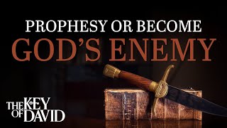 Prophesy or Become God’s Enemy [upl. by Wernher]