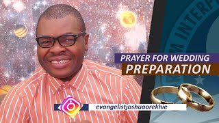 PRAYER FOR WEDDING PREPARATION  Prayer Points for Marriage Preparation [upl. by Mateya996]