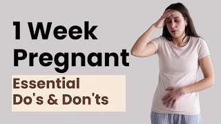 1 Week Pregnant  Early Signs  Essential Dos and Donts for a Healthy Start [upl. by Odelle285]