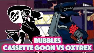 BubblesCassette Goon Vs Oxtrex 🎶🎵Friday Night Funkin🎵🎶 [upl. by Anabal556]