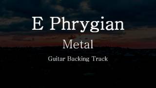 E PHRYGIAN  Metal Guitar Backing Track [upl. by Hayotal]