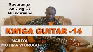 KWIGA GUITAR Isomo rya 14 Mariya Mariya Indirimbo Irimo Do Fa na sol 7eme G7  Kuri GITARI [upl. by Allissa280]