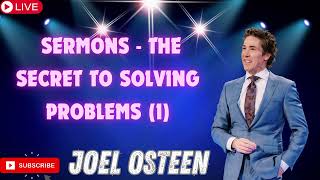 Joel Osteen 2024 Sermons The Secret To Solving Problems 1 [upl. by Annoif]