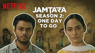 Ab Sabka Number Lagega  Jamtara Season 2  One Day To Go  Netflix India [upl. by Notlih]