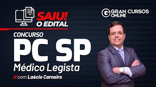 Concurso PC SP Médico Legista  Saiu o edital  Com Laécio Carneiro [upl. by Nylodnewg]