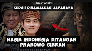 SUDAH DIRAMALKAN JAYABAYA  INILAH NASIB INDONESIA DITANGAN PRABOWO GIBRAN [upl. by Ggerk]