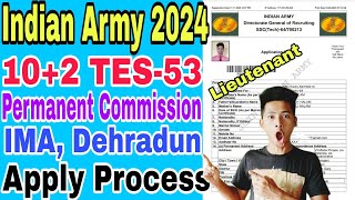 Indian Army 102 TES53 Online apply 202425 Online apply kaise bhare How to Fill up Form Process [upl. by Wrench110]