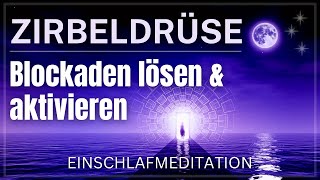 Emotionale amp Spirituelle Heilung  Einschlafmeditation für Befreiung  Blockaden lösen Zirbeldrüse [upl. by Teodoor730]