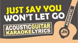 James Arthur  Say You Wont Let Go Karaoke Acoustic [upl. by Ecinereb]