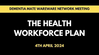 2024 Dementia Mate Wareware Network Meeting 1 Hunga mahi  The Health Workforce Plan [upl. by Arlan]