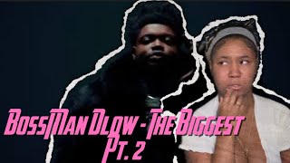 BossMan Dlow  The BiggestPt 2 Official Video  REACTION [upl. by Oinesra]