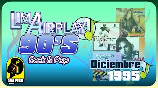 LIMA AIRPLAY 90S ROCK amp POP  DICIEMBRE 1995 [upl. by Barris]