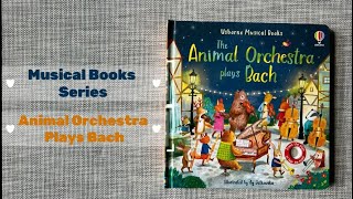 The Animal Orchestra Plays Bach  Usborne Musical Books  2022 new release  PaperPie [upl. by Enohsal]