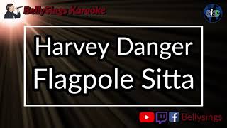 Harvey Danger – Flagpole Sitta Karaoke [upl. by Prisilla]