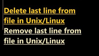 Delete last line from file in Unix [upl. by Pandora]