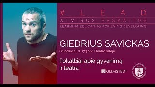 Giedrius Savickas Pokalbiai apie gyvenimą ir teatrą [upl. by Hanan12]