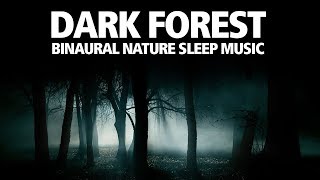 DARK FOREST 8 Hours Binaural Beat Nature Sleep Music [upl. by Jac]