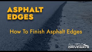 Asphalt Edges How To Finish Asphalt Edges [upl. by Ijok]